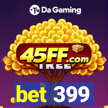 bet 399